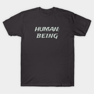 Human Being T-Shirt